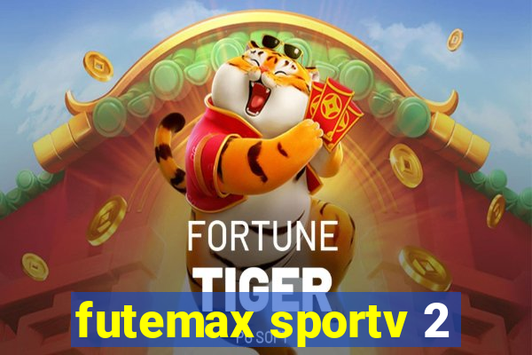 futemax sportv 2